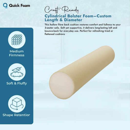 Cylindrical Bolster Foam