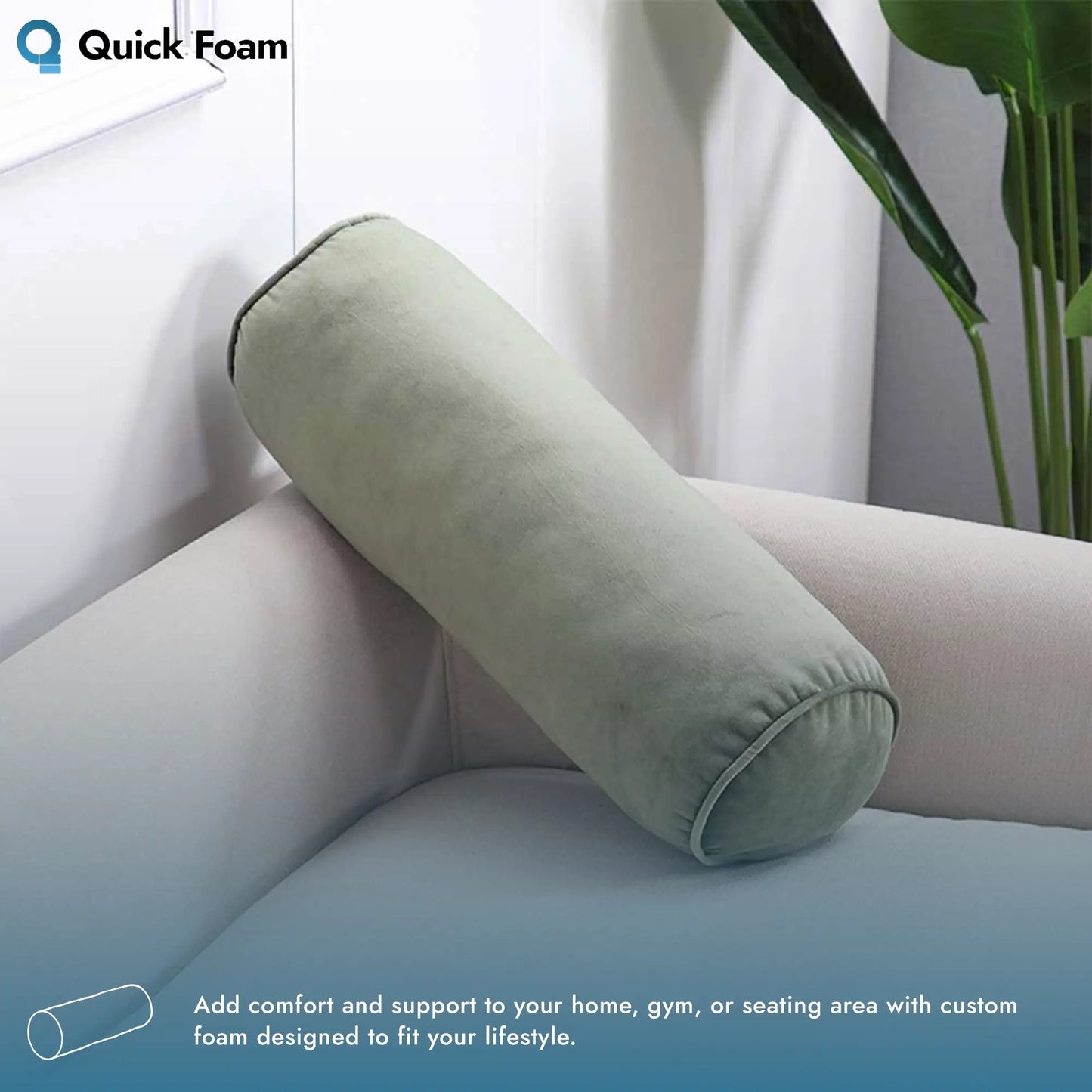 Cylindrical Bolster Foam