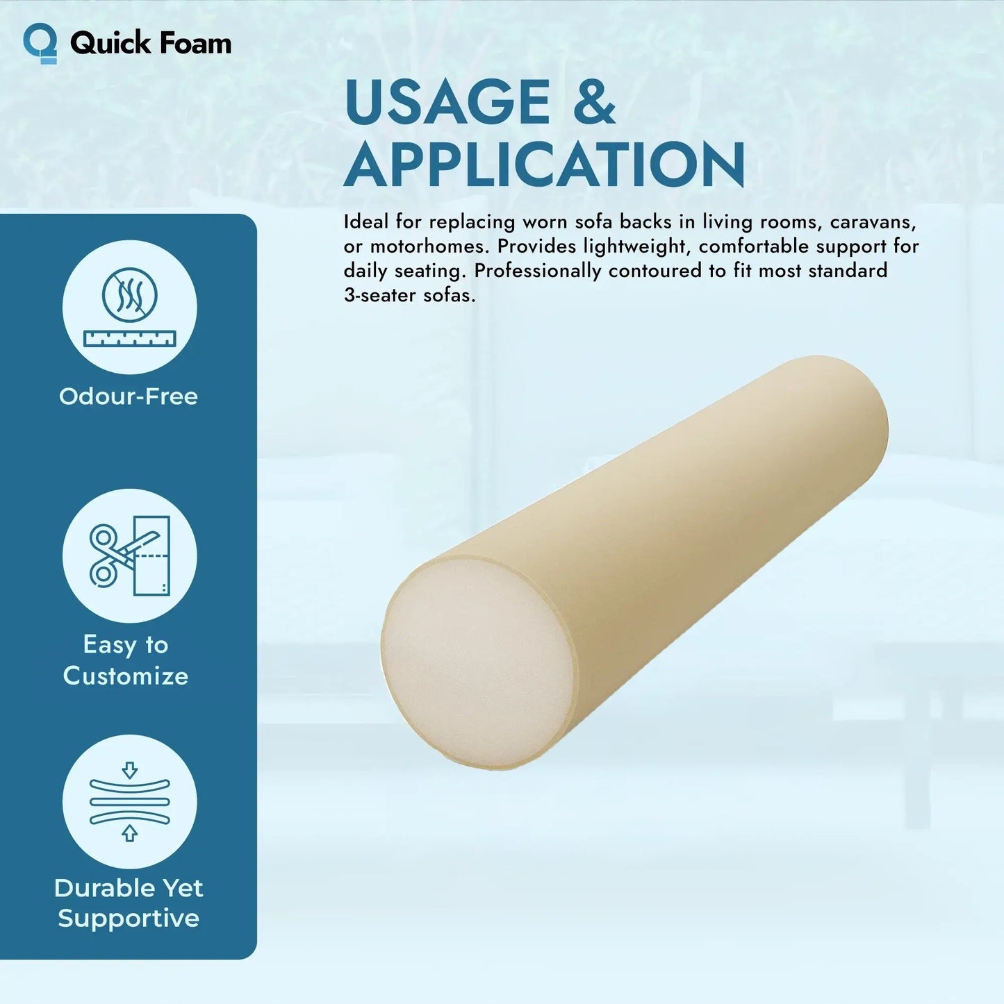 Cylindrical Bolster Foam